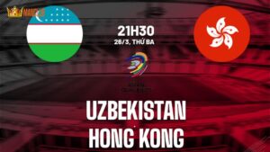 Soi Kèo Vòng Loại World Cup 2026 Trận Uzbekistan vs Hong Kong