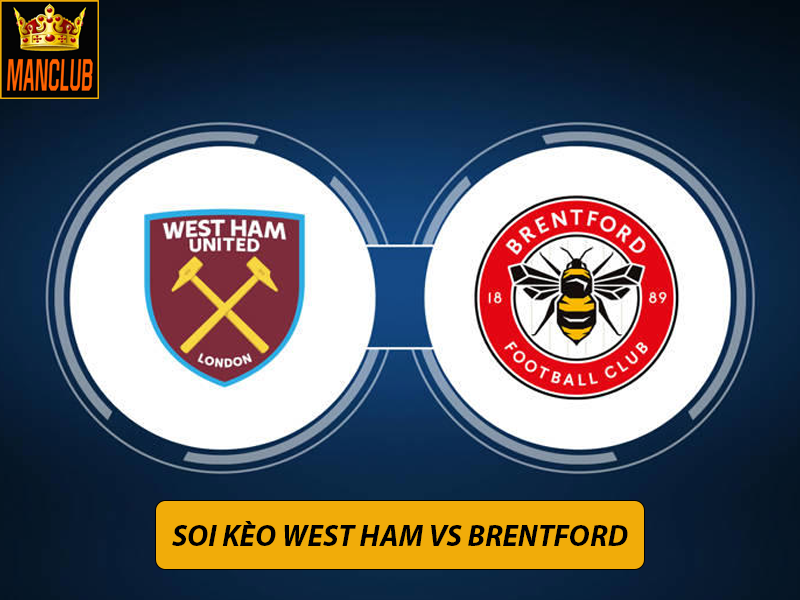 soi kèo west ham vs brentford